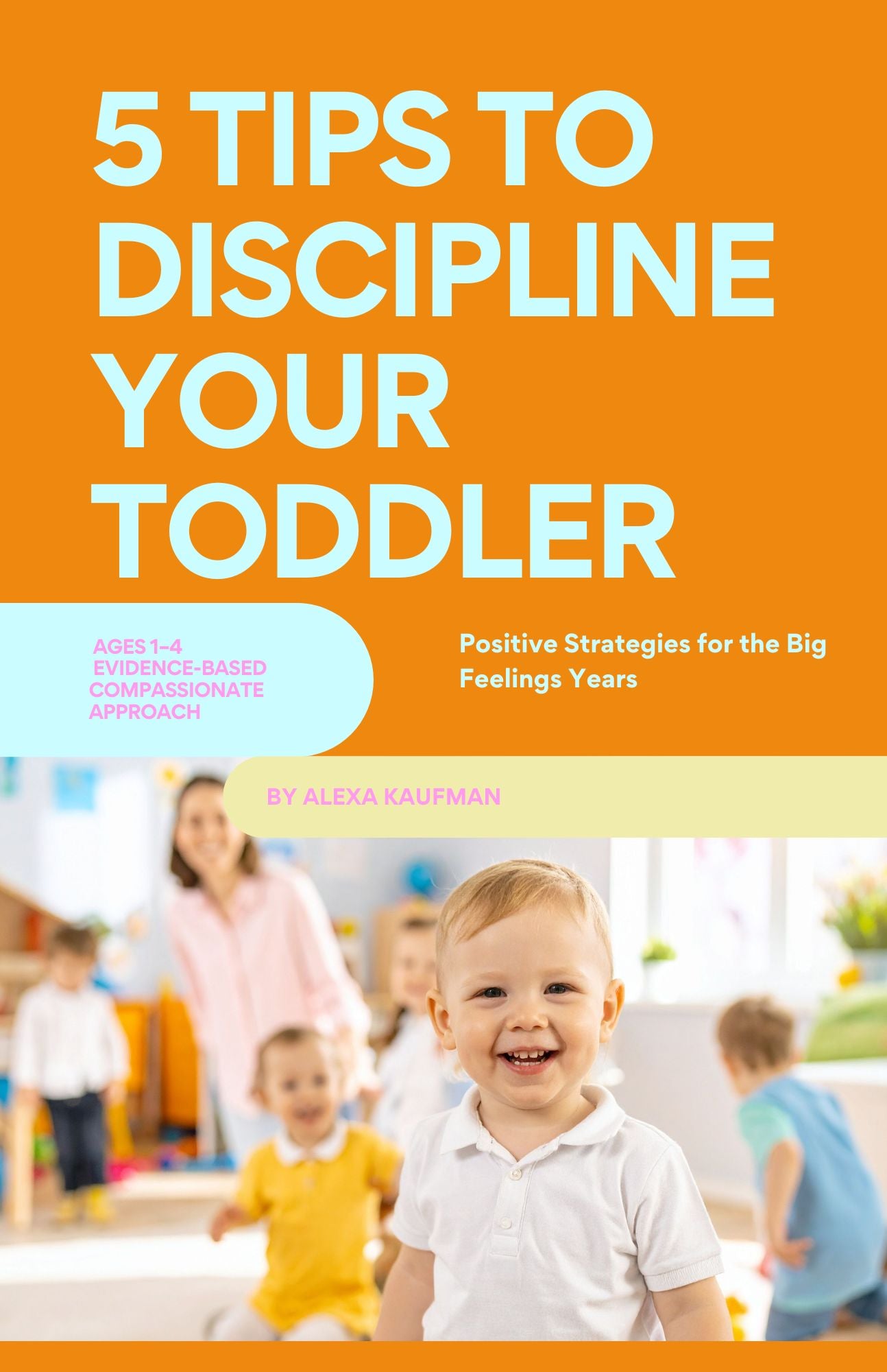 5 Tips to Discipline Your Toddler